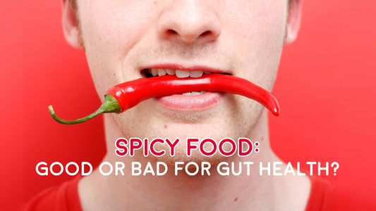 Spicy Food: Good or Bad for Gut Health?