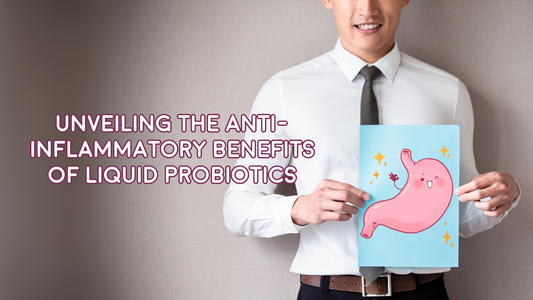 Unveiling the Anti-Inflammatory Benefits of Liquid Probiotics